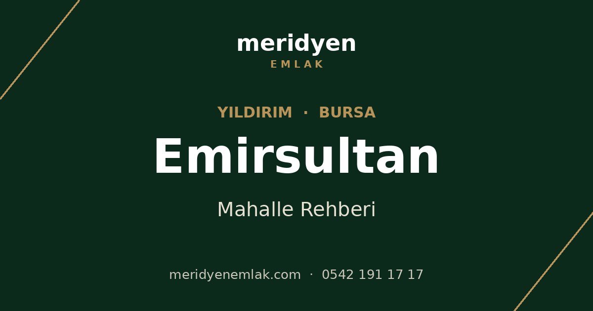 Emirsultan mahalle rehberi, Yıldırım Bursa