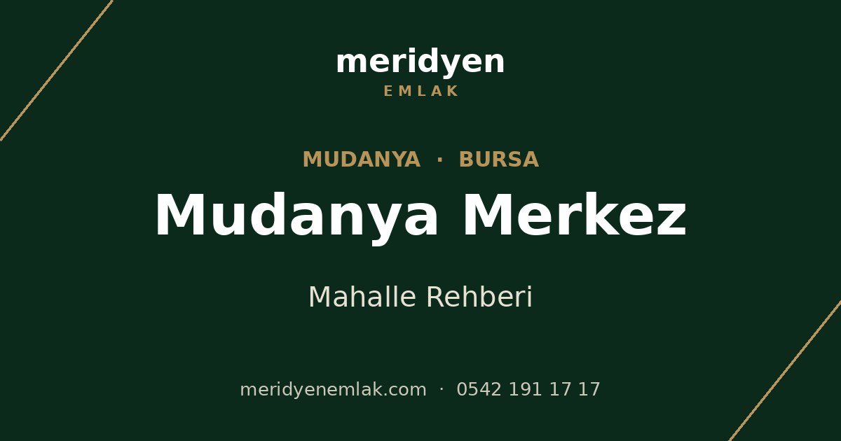 Mudanya Merkez mahalle rehberi, Mudanya Bursa